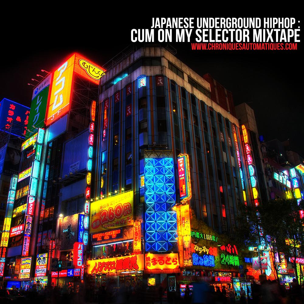 Japanese rground Hiphop – Cum On My Selector Mixtape » Blog Archive »  Les Chroniques Automatiques